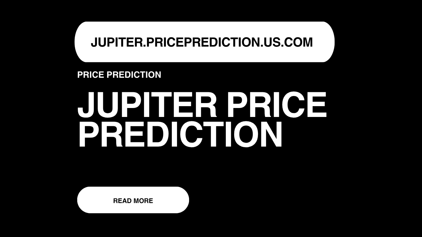 Jupiter Price Prediction | Jupiter Forecast 2025, 2030, 2040